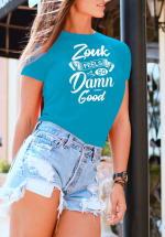 Woman wearing Zouk T-shirt decorated with unique “Zouk feels so damn good” design (blue crew neck style)
